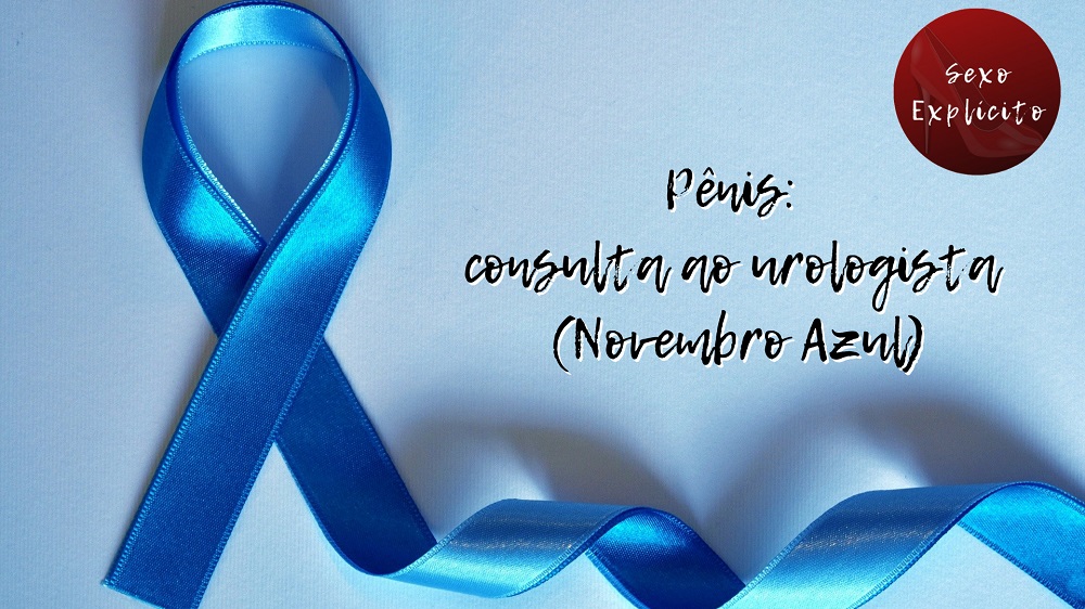Pênis: consulta ao urologista (Novembro Azul)