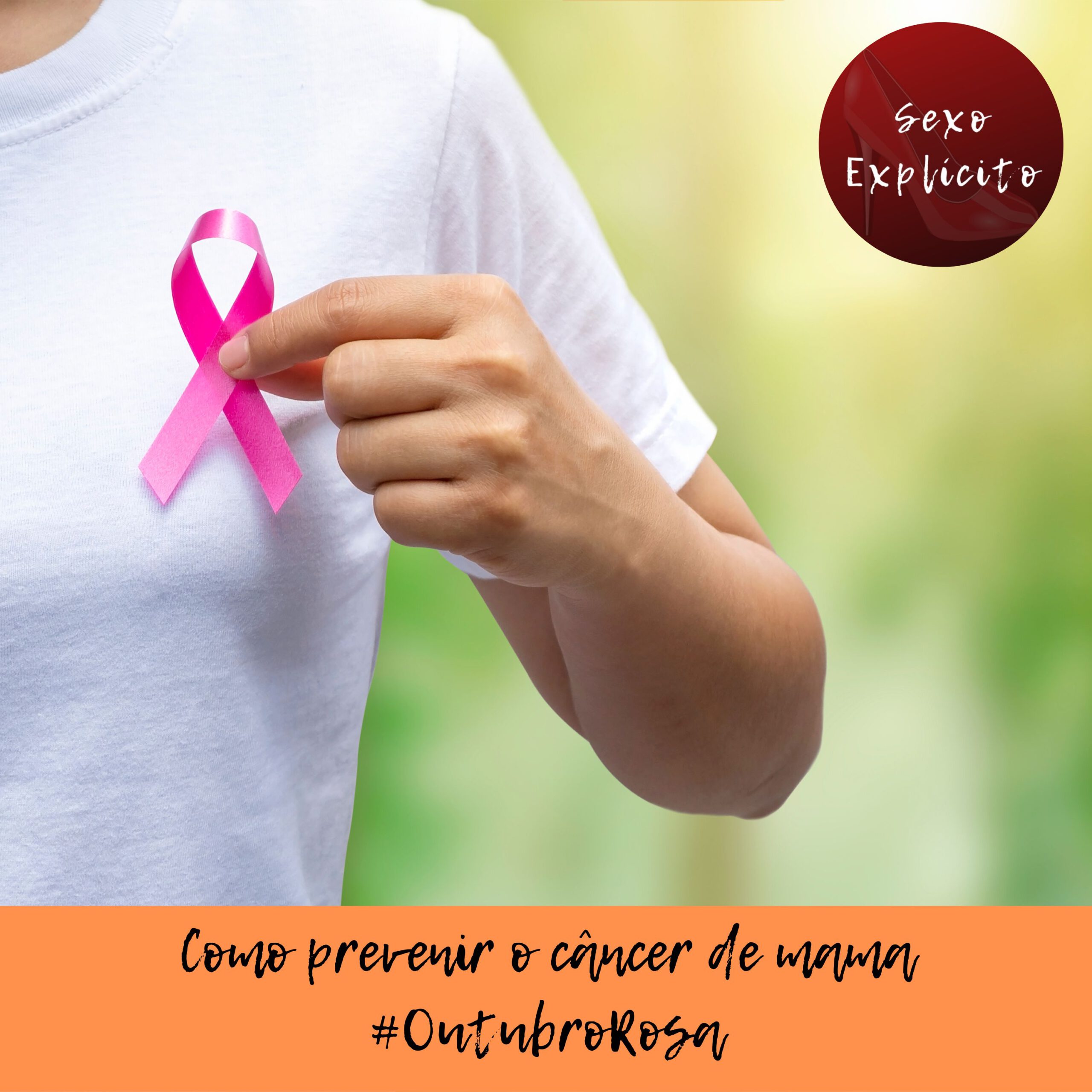 Como prevenir o câncer de mama – #OutubroRosa